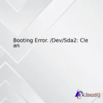 Booting Error. /Dev/Sda2: Clean