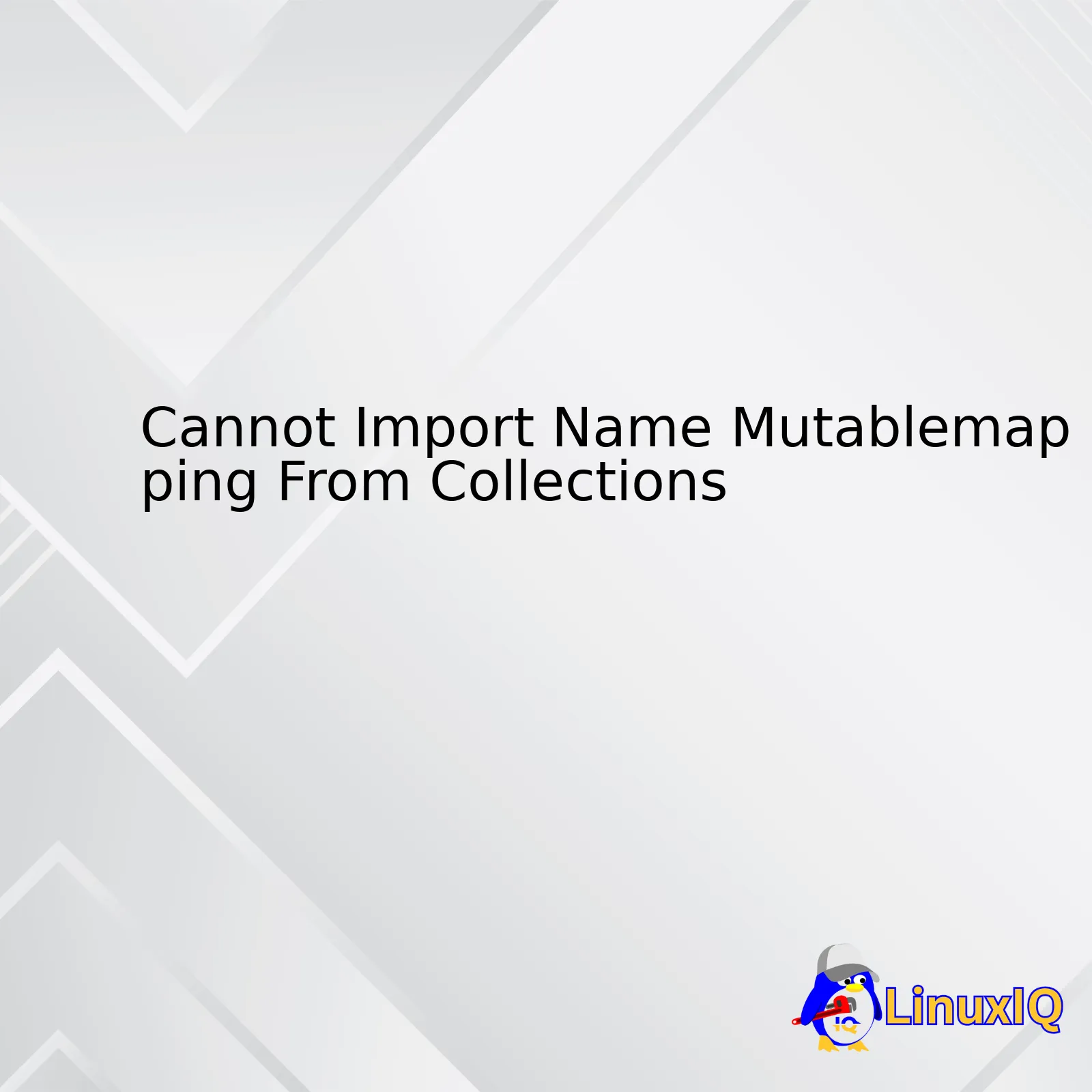 Cannot Import Name Mutablemapping From Collections