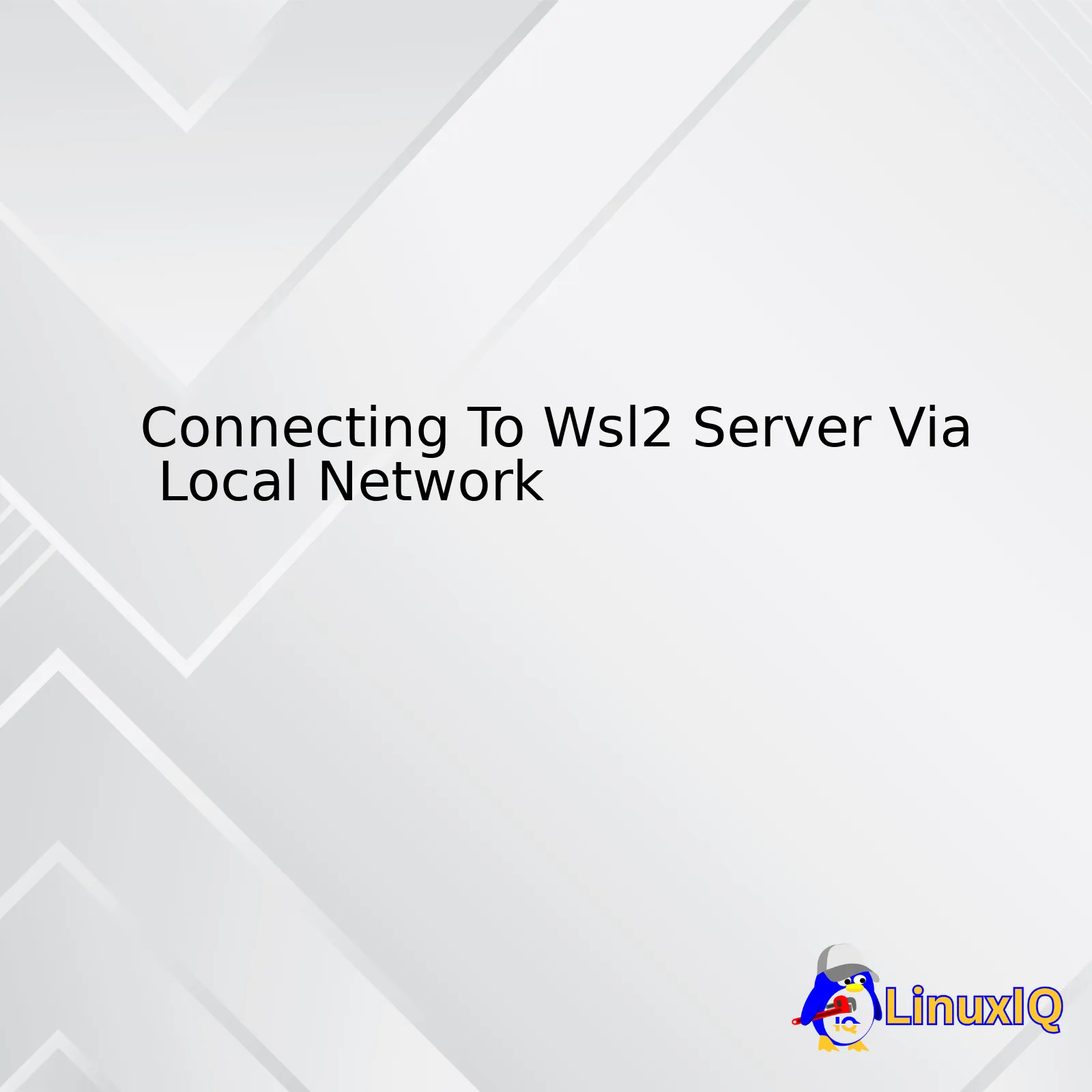 Connecting To Wsl2 Server Via Local Network