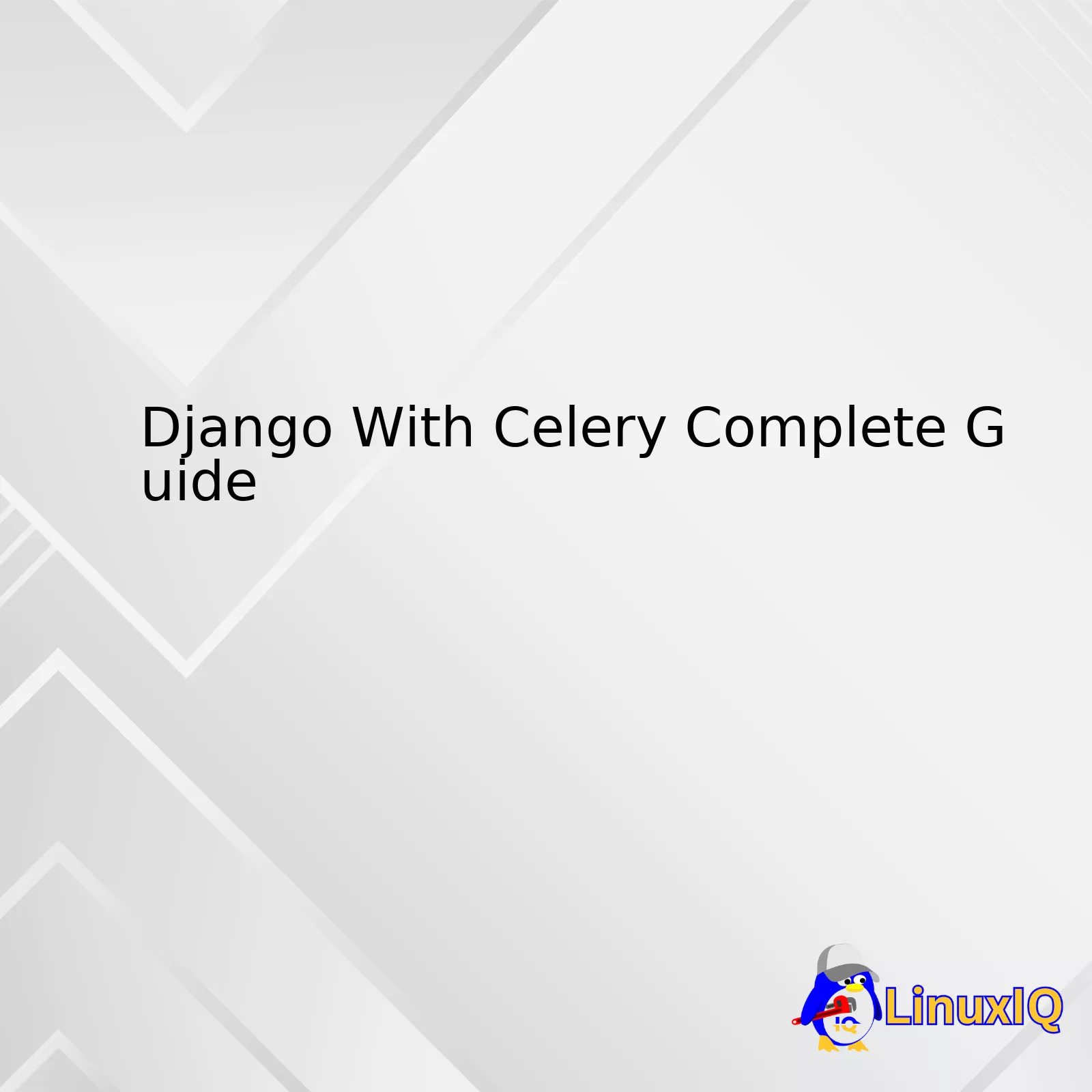 Django With Celery Complete Guide