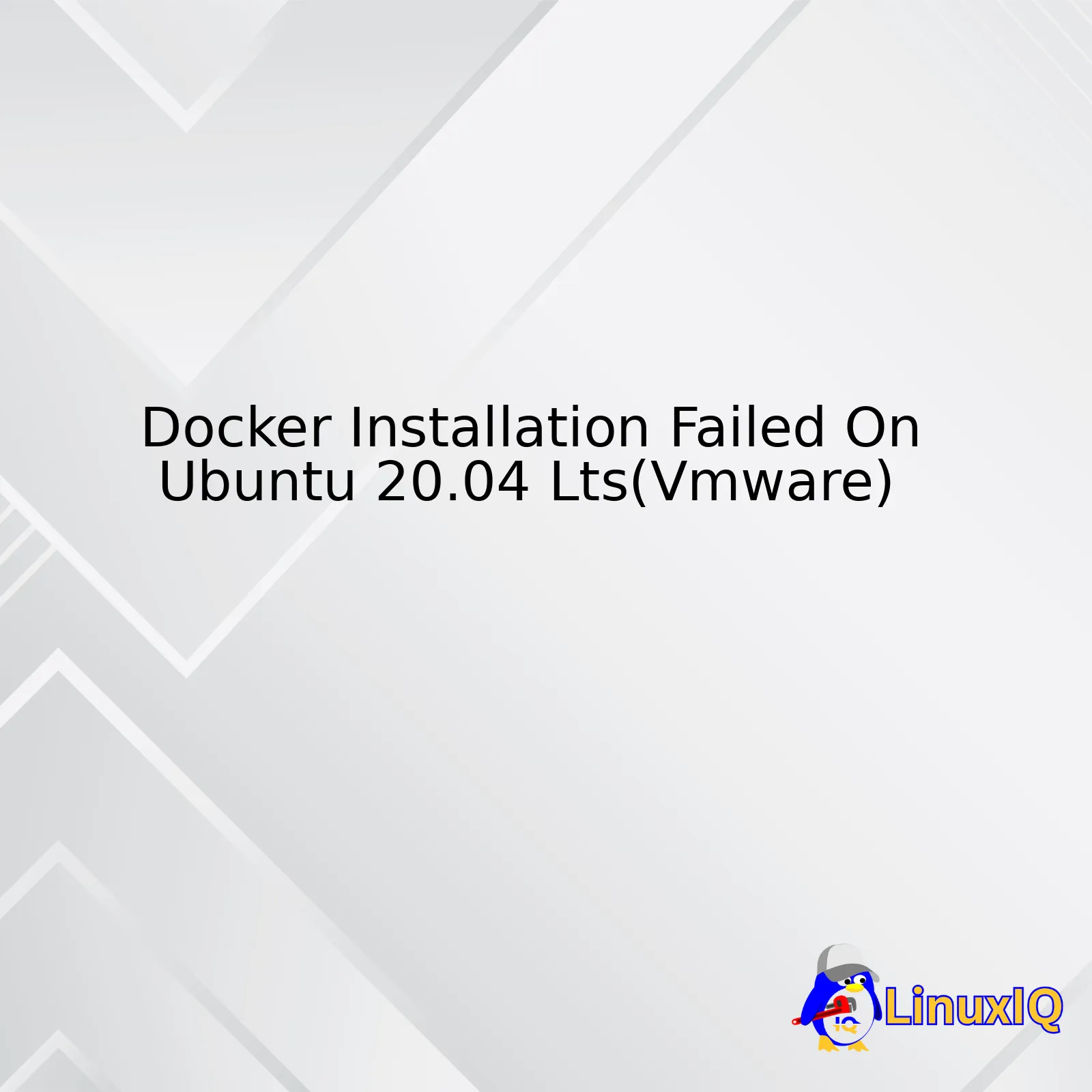 Docker Installation Failed On Ubuntu 20.04 Lts(Vmware)