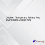 Docker: Temporary Failure Resolving Deb.Debian.Org