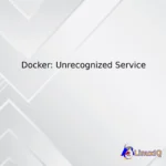 Docker: Unrecognized Service