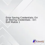 Error Saving Credentials: Error Storing Credentials - Err: Exit Status 1