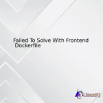 Failed To Solve With Frontend Dockerfile