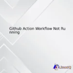 Github Action Workflow Not Running