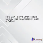 How Can I Solve Error Module Numpy Has No Attribute Float In Python