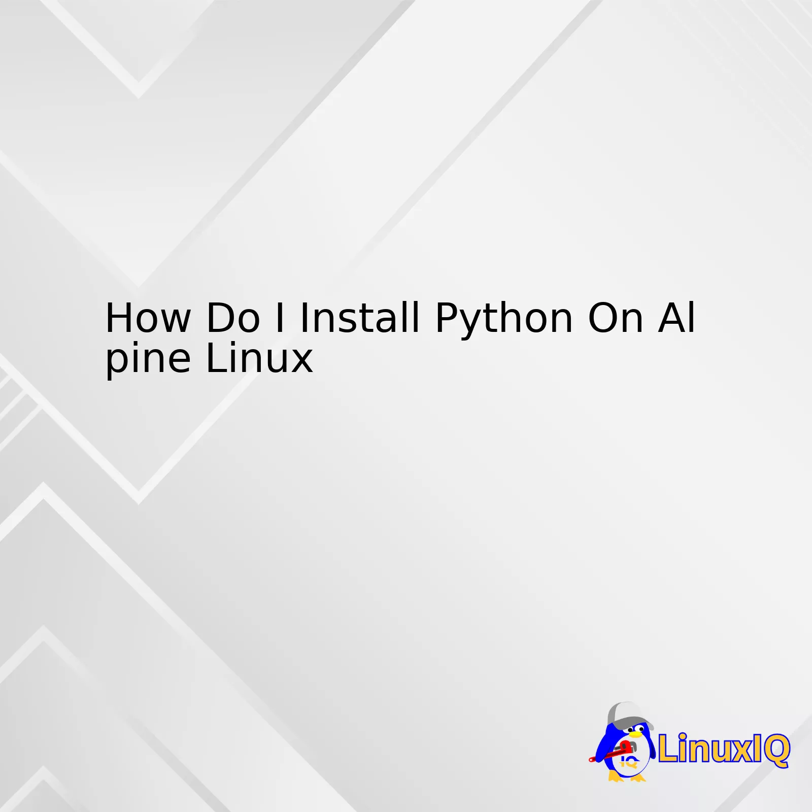 How Do I Install Python On Alpine Linux