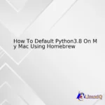 How To Default Python3.8 On My Mac Using Homebrew