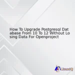 How To Upgrade Postgresql Database From 10 To 12 Without Losing Data For Openproject