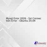 Mysql Error 2026 - Ssl Connection Error - Ubuntu 20.04