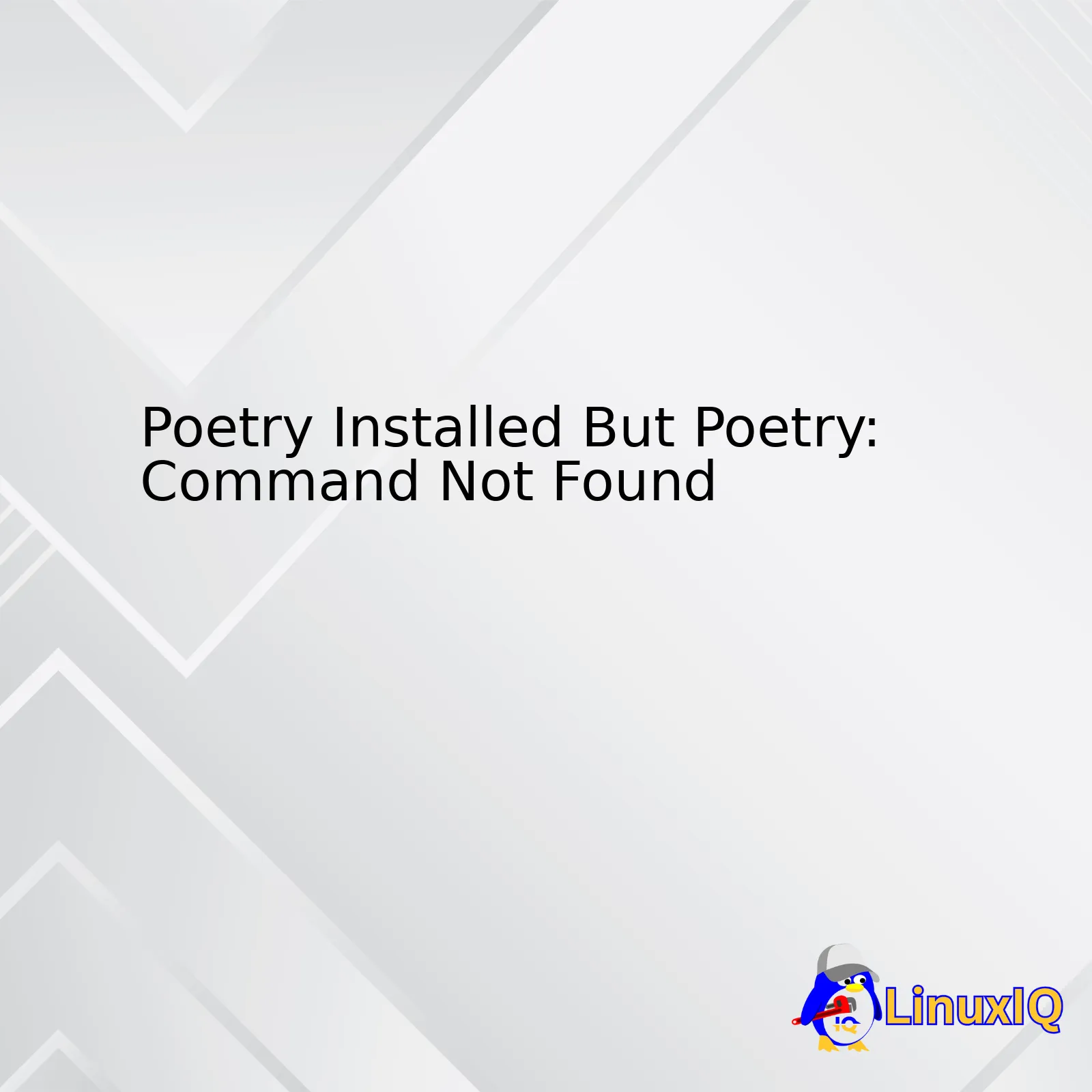 Poetry Installed But Poetry: Command Not Found