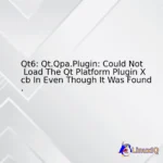 Qt6: Qt.Qpa.Plugin: Could Not Load The Qt Platform Plugin Xcb In Even Though It Was Found.