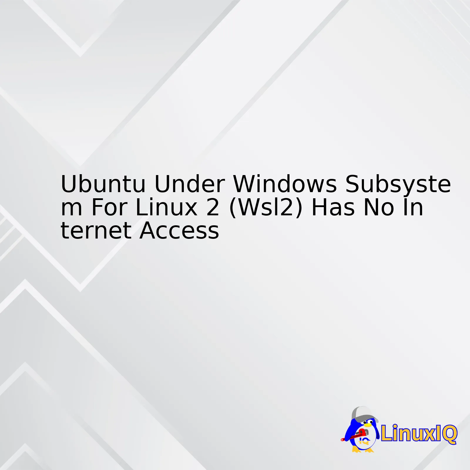 Ubuntu Under Windows Subsystem For Linux 2 (Wsl2) Has No Internet Access